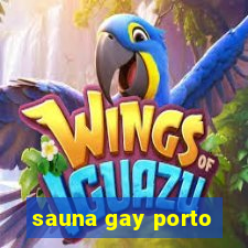 sauna gay porto